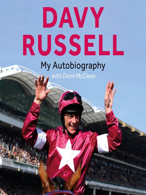 Title details for My Autobiography by Davy Russell - Available